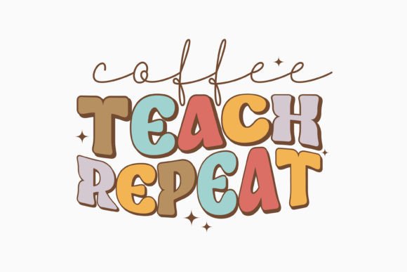 Coffee Teach Repeat SVG: Graphics & Crafts Review