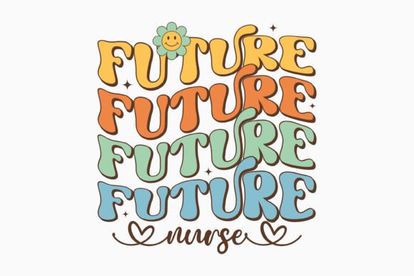 Future Nurse Retro Nurse: Graphics for Crafts Branding