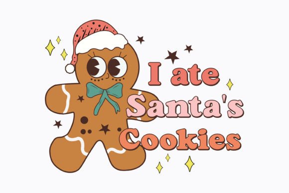 I Ate Santa's Cookies Retro Graphics for Crafts