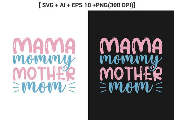 Mama Mommy Mother Mom SVG Graphics for Crafts