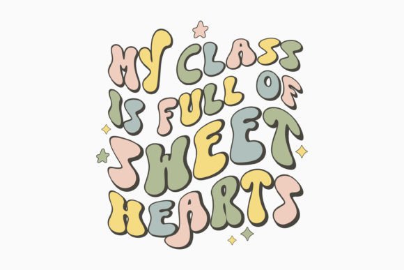 My Class is Full of Sweet Hearts Retro Graphics for Crafts