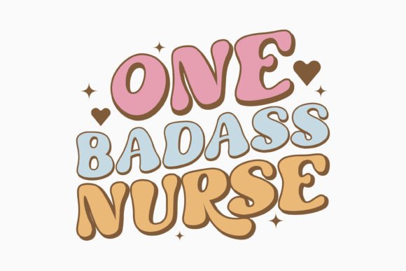 Nurse One Badass Nurse Retro Graphics for Crafts