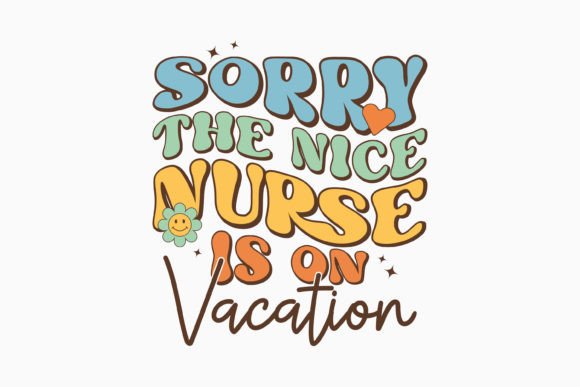 Sorry the Nice Nurse is on Vacation: Graphics & Crafts Review