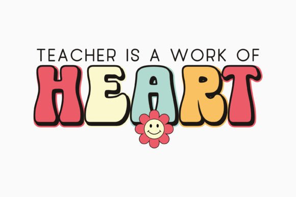 Teacher is a Work of Heart: Graphics for Crafts