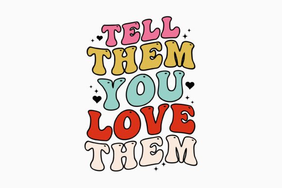 Tell Them You Love Them Retro Svg: Editorial Graphics Review